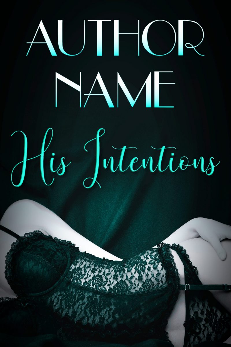 His Intentions